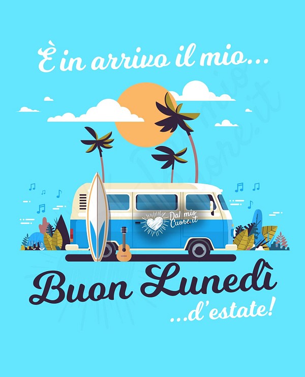 È in arrivo il mio buon lunedì... d'estate!