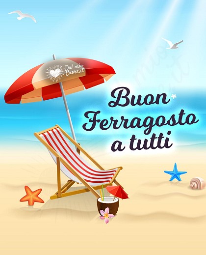 Buon Ferragosto a tutti!