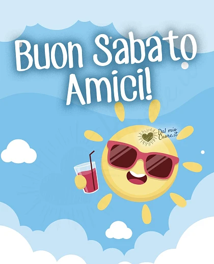 Buon Sabato Amici!