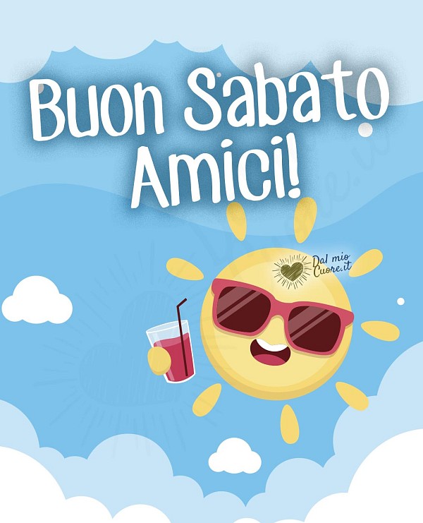 Buon Sabato Amici!