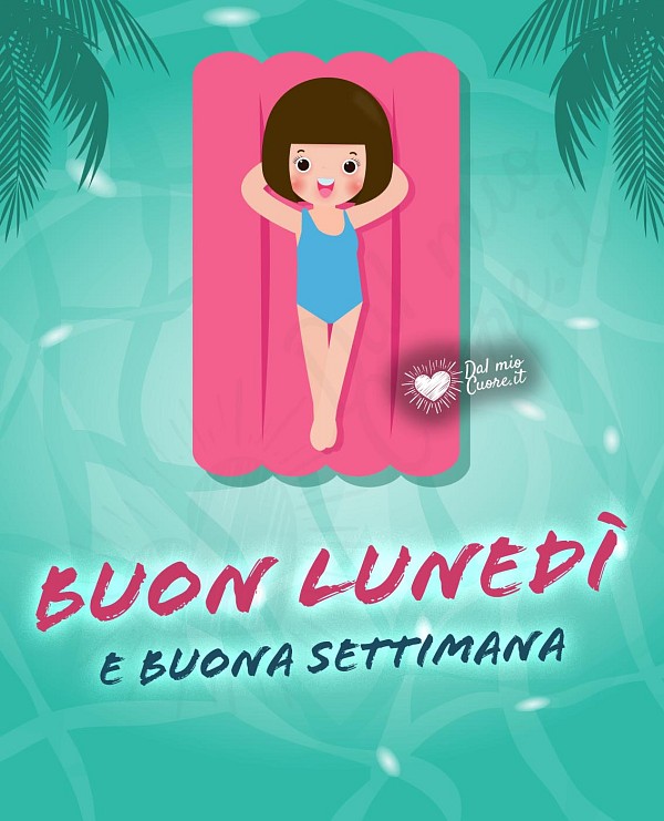 Buon lunedì e buona settimana d'Estate