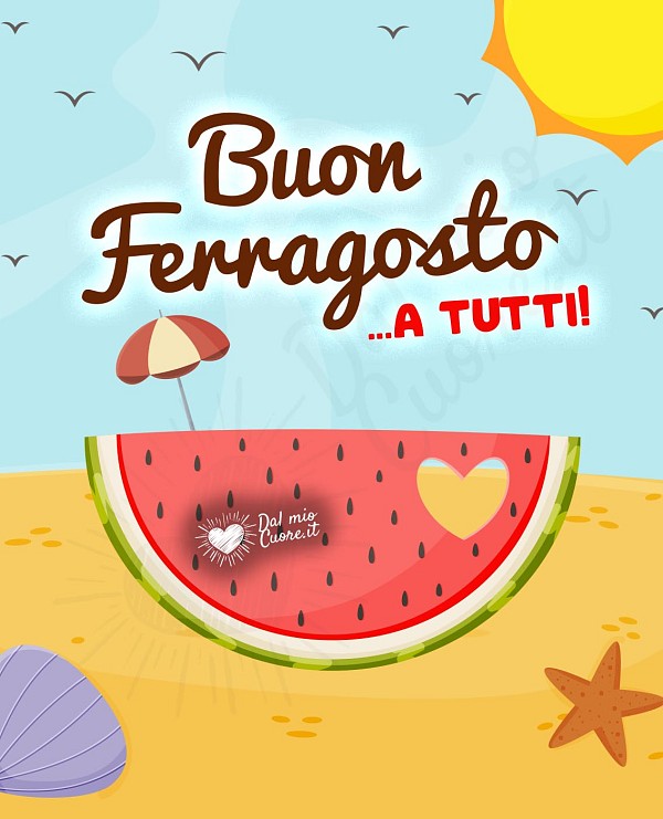 Buon Ferragosto a tutti!