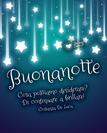 Cosa possiamo desiderare? Di continuare a brillare! Buonanotte