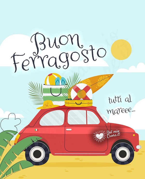 Tutti al mare... Buon Ferragosto