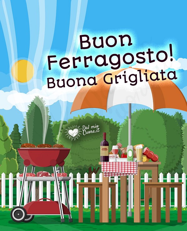 Buon ferragosto! Buona grigliata