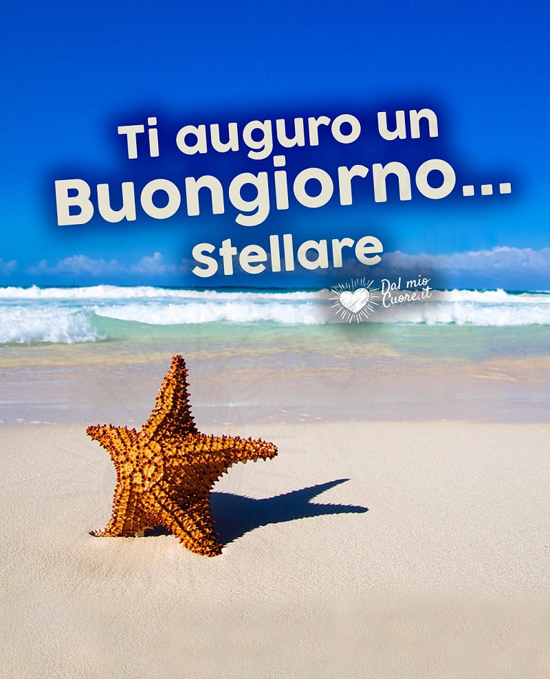 Ti auguro un buongiorno... stellare