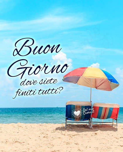 Dove siete finiti tutti??? Buon Giorno