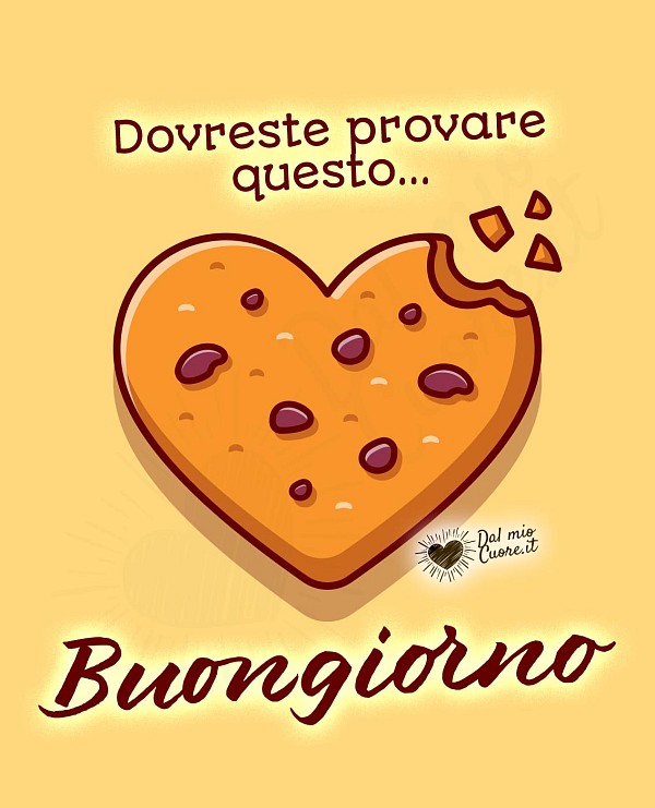 Dovreste provare questo... Buongiorno