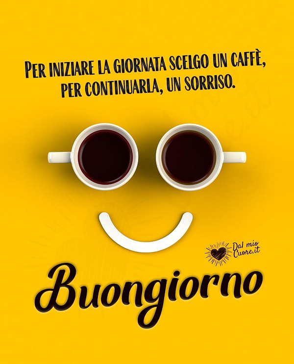 Per iniziare la giornata scelgo un caffè, per continuarla, un sorriso. (Frasi Buongiorno)