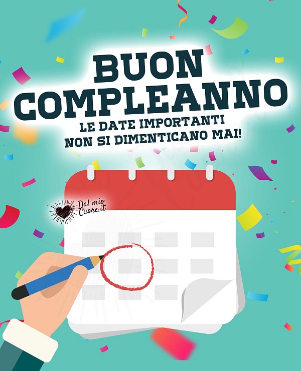 Le date importanti non si dimenticano mai! Buon Compleanno