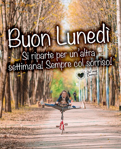 Si riparte per un’altra settimana! Sempre col sorriso! Buon lunedì Autunnale