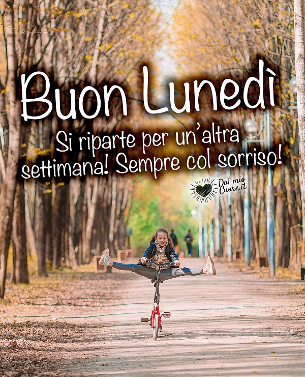 Si riparte per un’altra settimana! Sempre col sorriso! Buon lunedì Autunnale