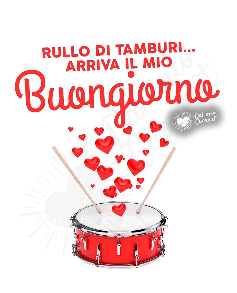 Rullo di tamburi... arriva il mio Buongiorno