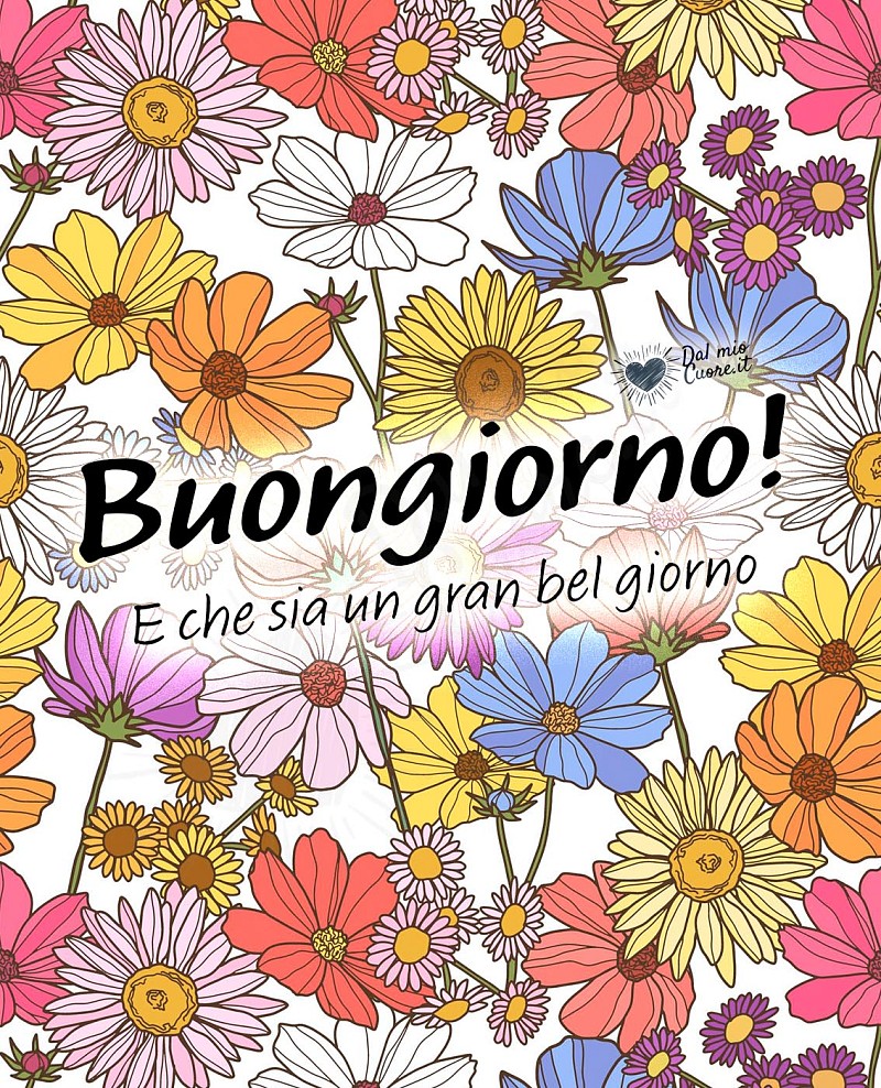 Buongiorno! E che sia un gran bel giorno!