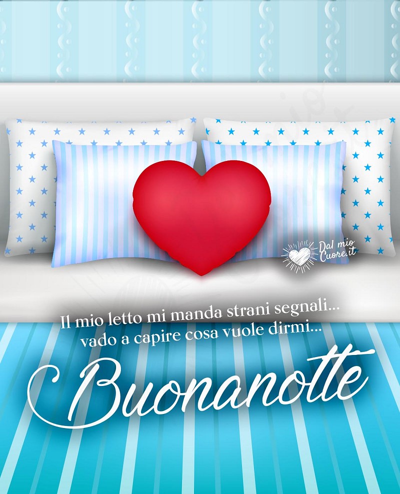 Il mio letto mi manda strani segnali... vado a capire cosa vuole dirmi... Buonanotte