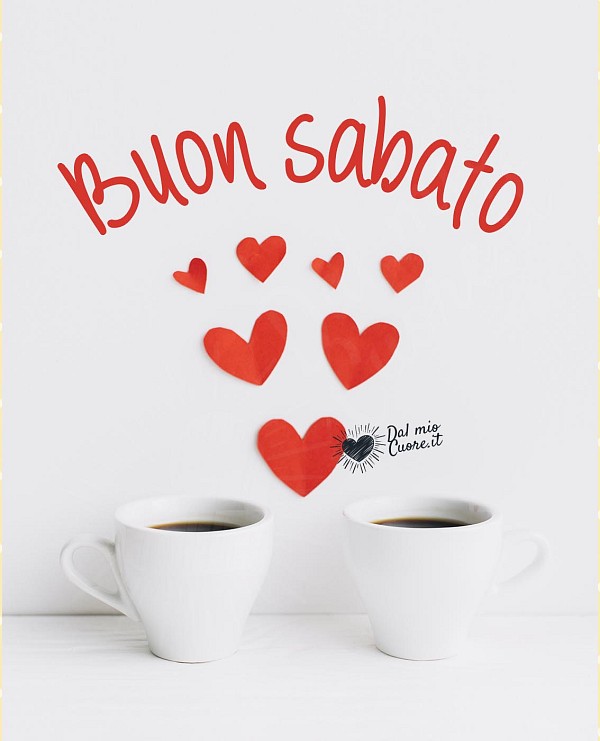 Buon sabato con caffè e cuori