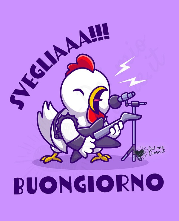 Buongiorno divertente e rock! Svegliaaa!
