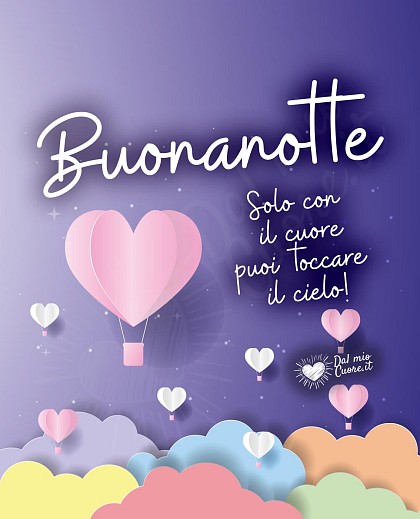 Buonanotte Frasi. Solo con il cuore puoi toccare il cielo