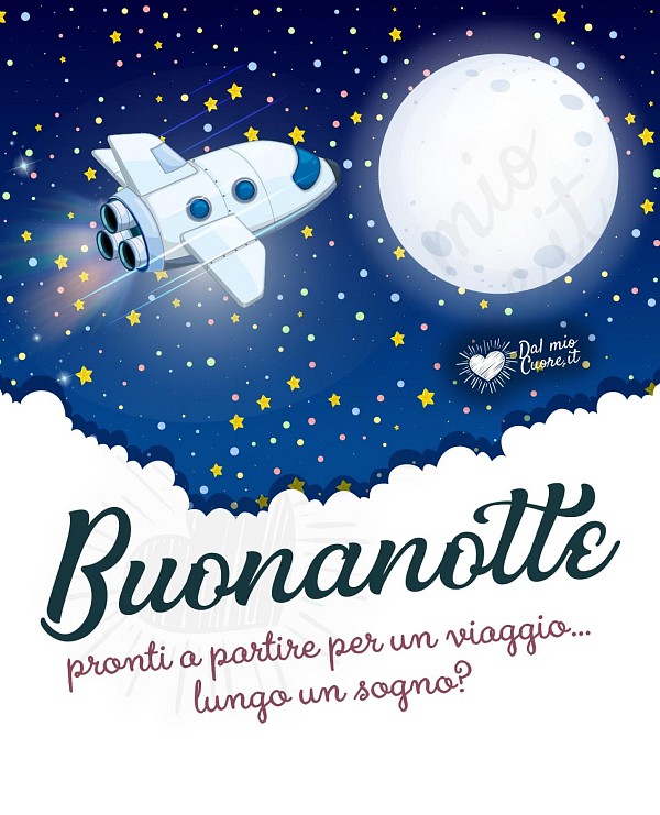 Buonanotte. Pronti a partire per un viaggio... lungo un sogno?