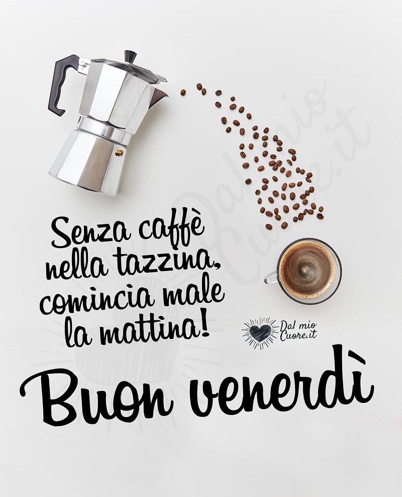 Buon Venerdì con Rima e caffè