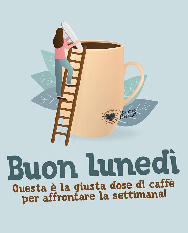 Buon Lunedì. Questa è la giusta dose di caffè per affrontare la settimana!