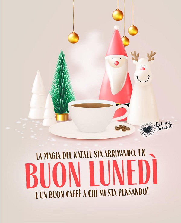 La magia del Natale sta arrivando. Un buon lunedì e un buon caffè a chi mi sta pensando!