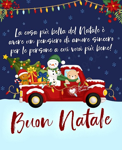 Buon Natale (Frasi). La cosa più bella del Natale è avere un pensiero di amore sincero per le persone a cui vuoi più bene!