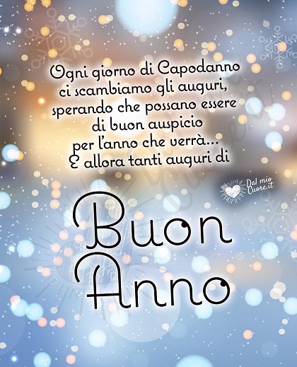 Buon Anno (Frasi)... auguri, sperando che possano essere di buon auspicio