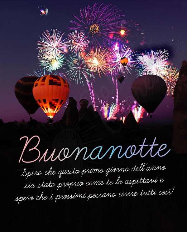 Buonanotte (Frasi). Spero che questo primo giorno dell’anno sia stato proprio come te lo aspettavi!