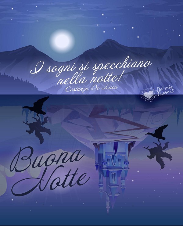 Buona Notte. I sogni si specchiano nella notte!