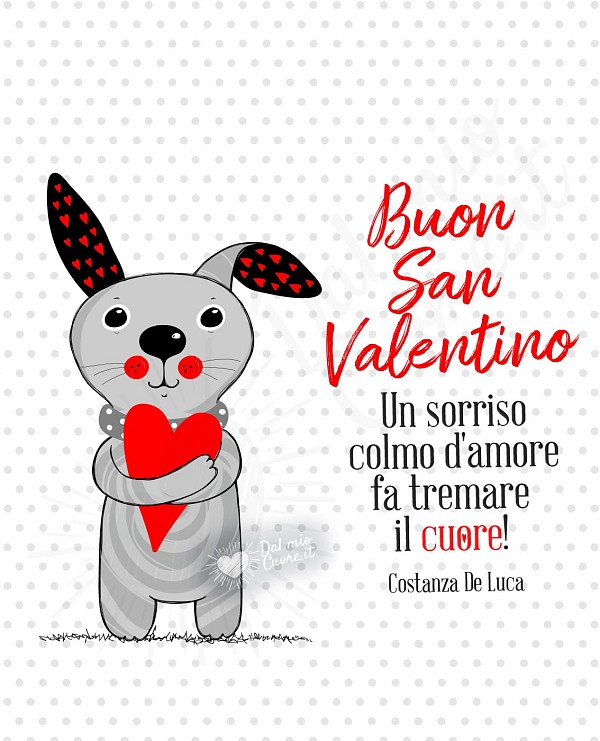 Buon San Valentino. Un sorriso colmo d'amore fa tremare il cuore! (Frasi)