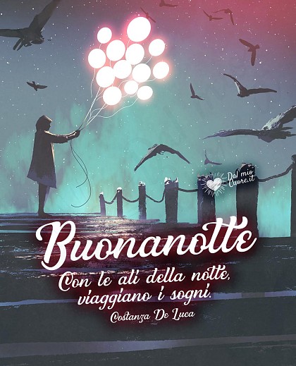 Buonanotte. Con le ali della notte, viaggiano i sogni
