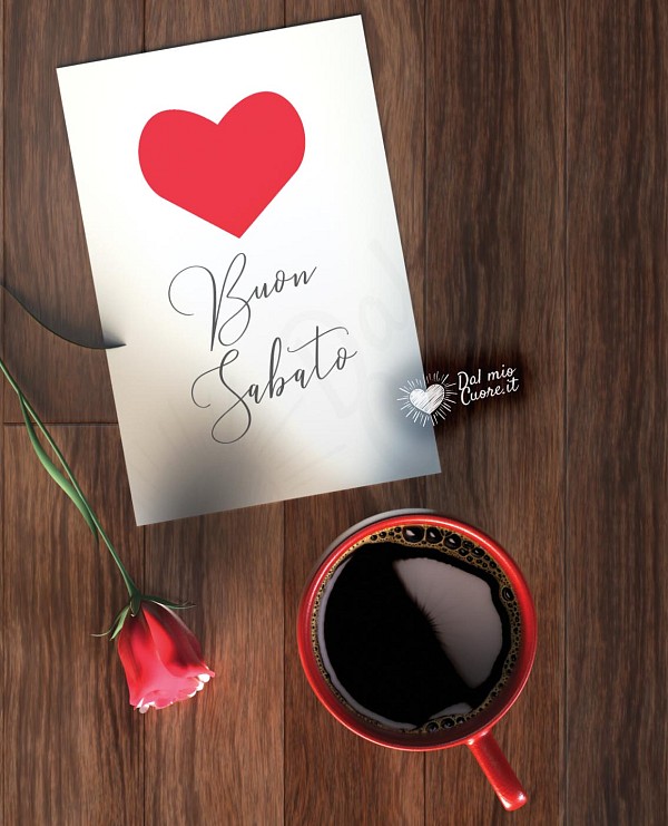 Buon sabato con caffè, fiore e cuore