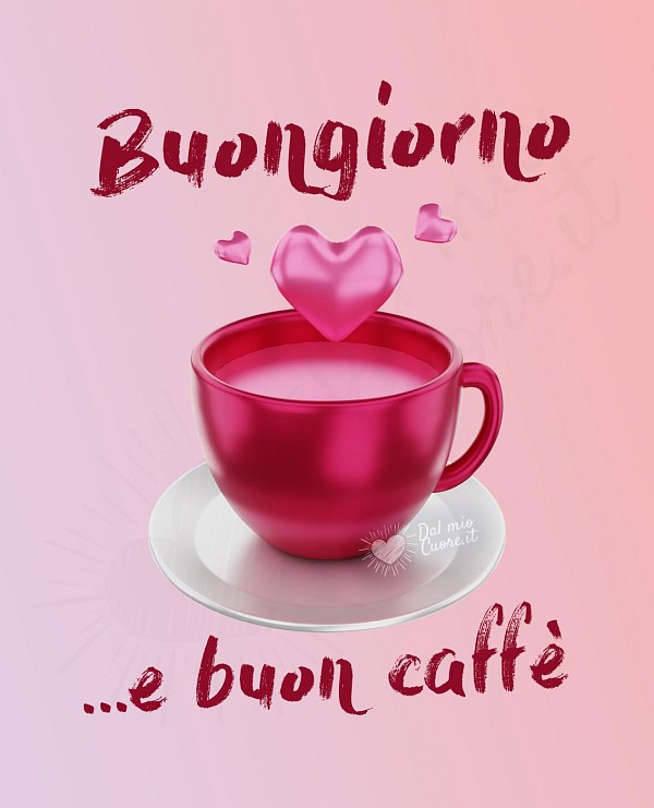 Buongiorno e buon caffè (tazzina con cuore)