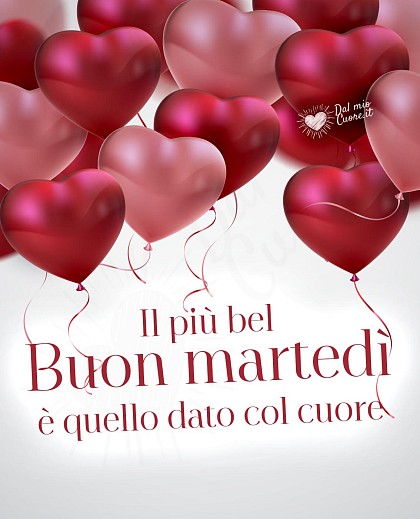 Il più bel buon martedì è quello dato col cuore