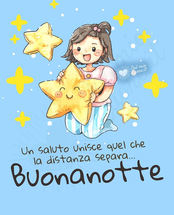 Un saluto unisce quel che la distanza separa... Buonanotte
