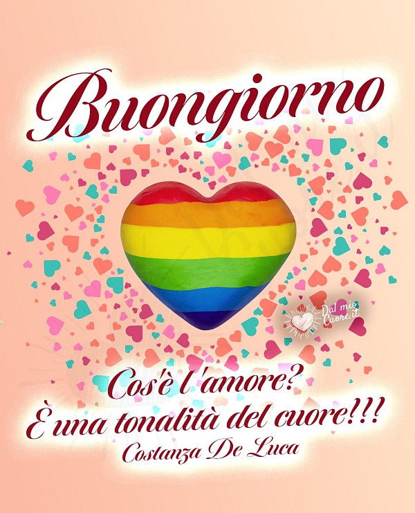 Buongiorno. Cos'è l'amore? È una tonalità del cuore!