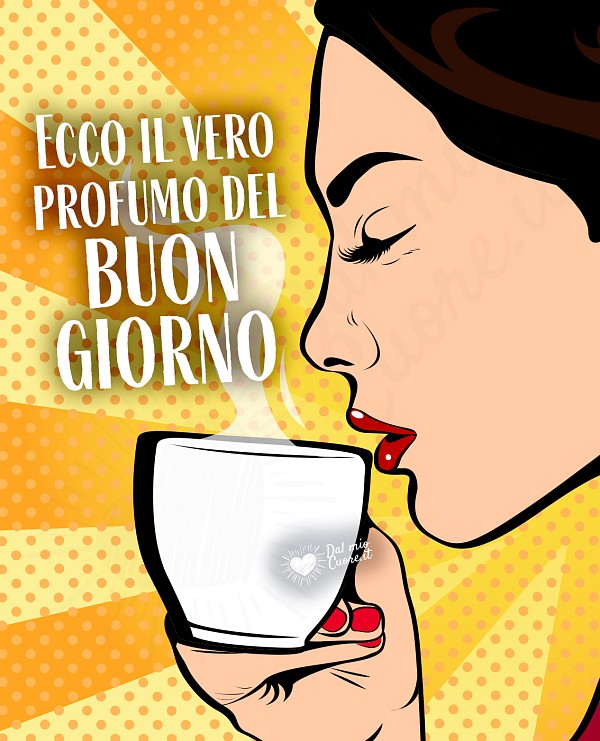 Ecco il vero profumo del buon giorno