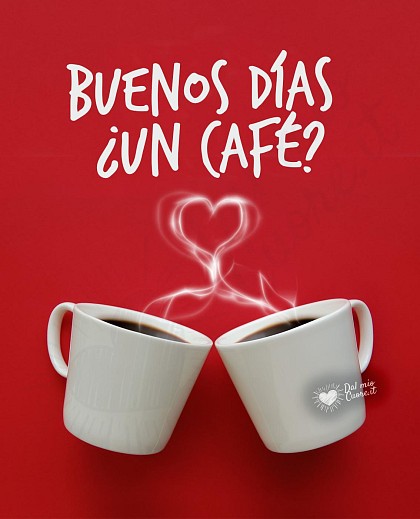 Buenos días ¿un café?