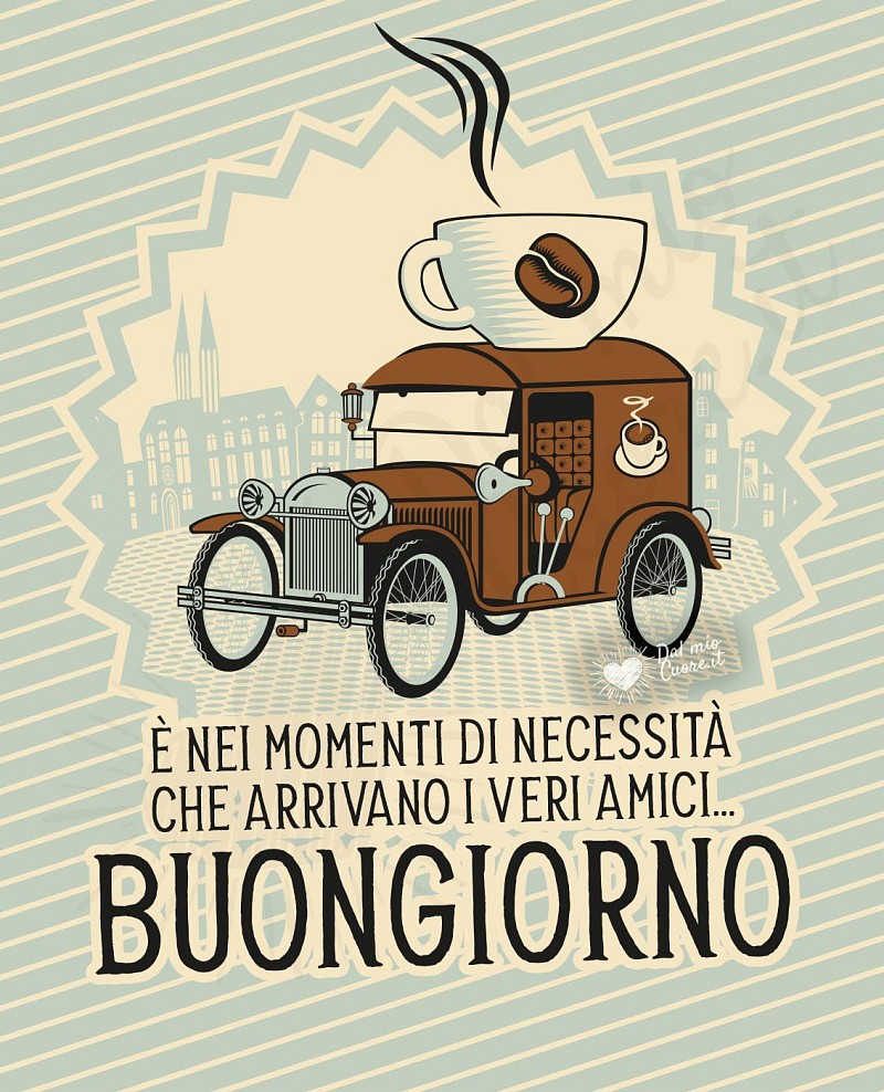 Buongiorno (divertente): È nei momenti di necessità che arrivano i veri amici...