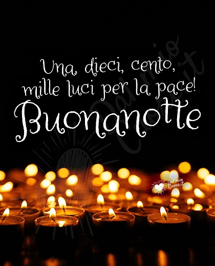 Una, dieci, cento, mille luci per la pace! Buonanotte