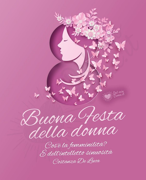 Buona Festa della donna con frase: Cos'è la femminilità? È dell'intelletto sinuosità!