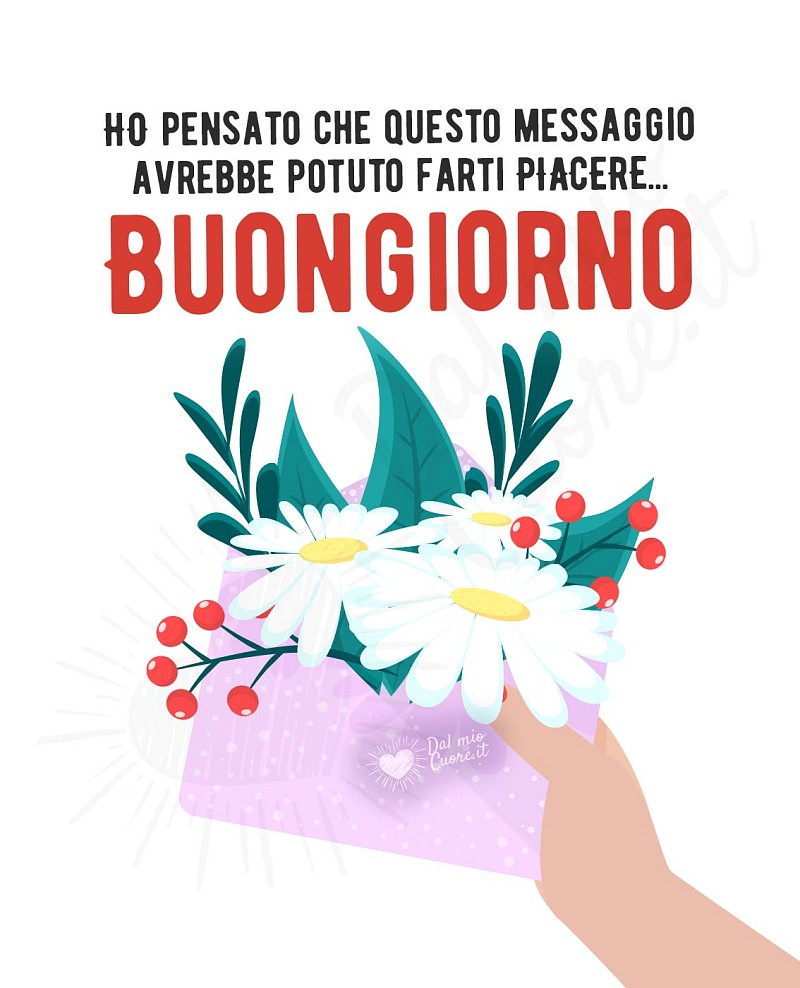 Ho pensato che questo messaggio avrebbe potuto farti piacere... Buongiorno