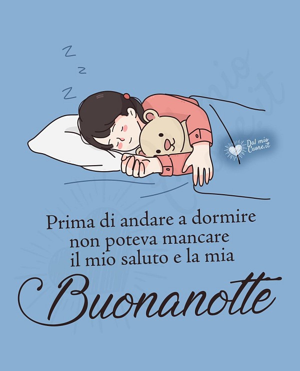 Prima di andare a dormire non poteva mancare il mio saluto e la mia buonanotte