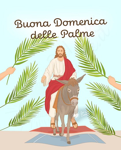 Buona Domenica delle Palme con Gesù che fa ingresso a Gerusalemme