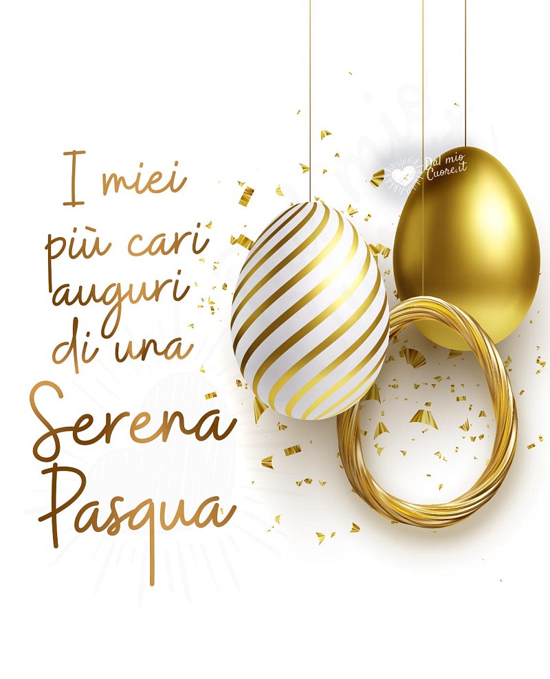 I miei più cari auguri di una Serena Pasqua