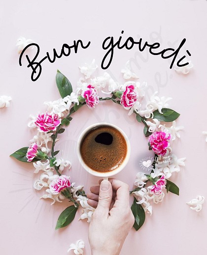 Buon giovedì con caffè e fiori