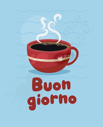 Buon giorno con tazzina di caffè