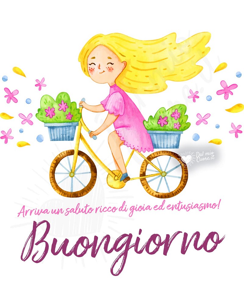 Buongiorno. Arriva un saluto ricco di gioia ed entusiasmo!