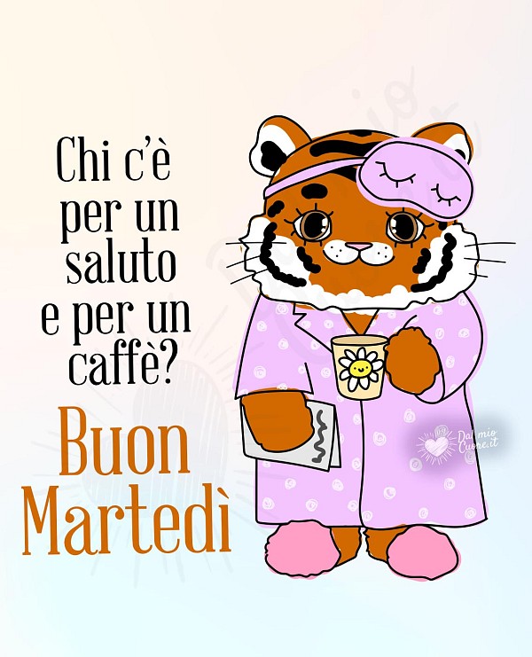 Buon martedì. Chi c’è per un saluto e per un caffè?